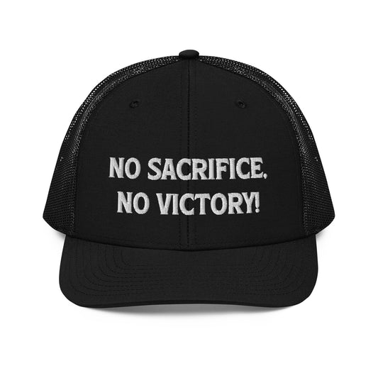 No Sacrifice No Victory Embroidered Trucker Cap, Color: Black with white embroidery