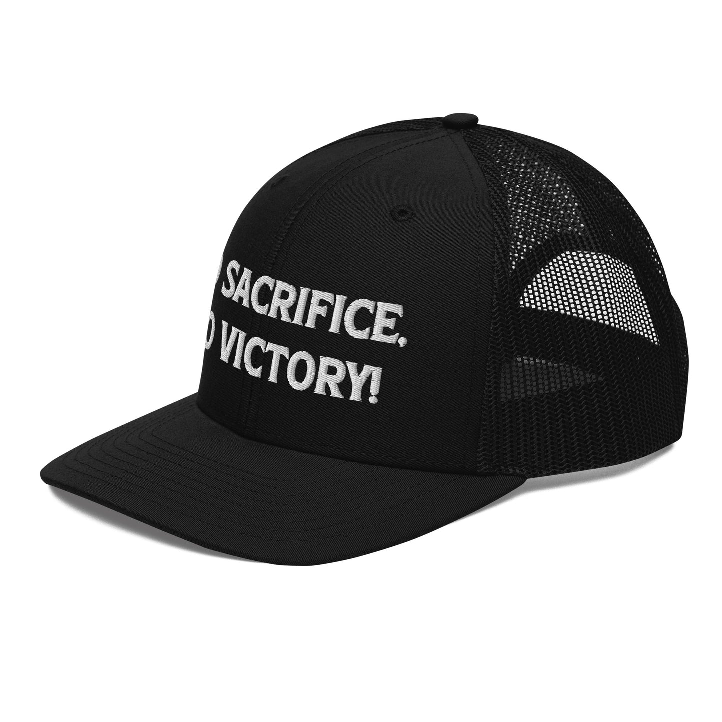 No Sacrifice No Victory Embroidered Trucker Cap, Color: Black with white embroidery