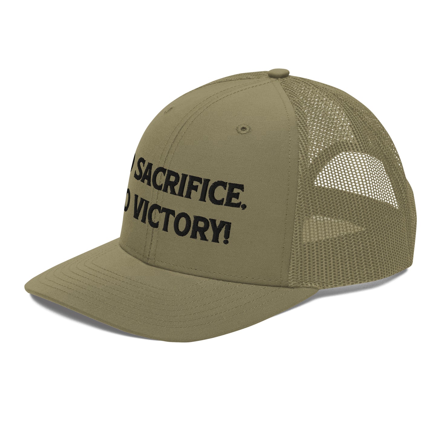 No Sacrifice No Victory Embroidered Trucker Cap, Color: Army Green with black embroidery
