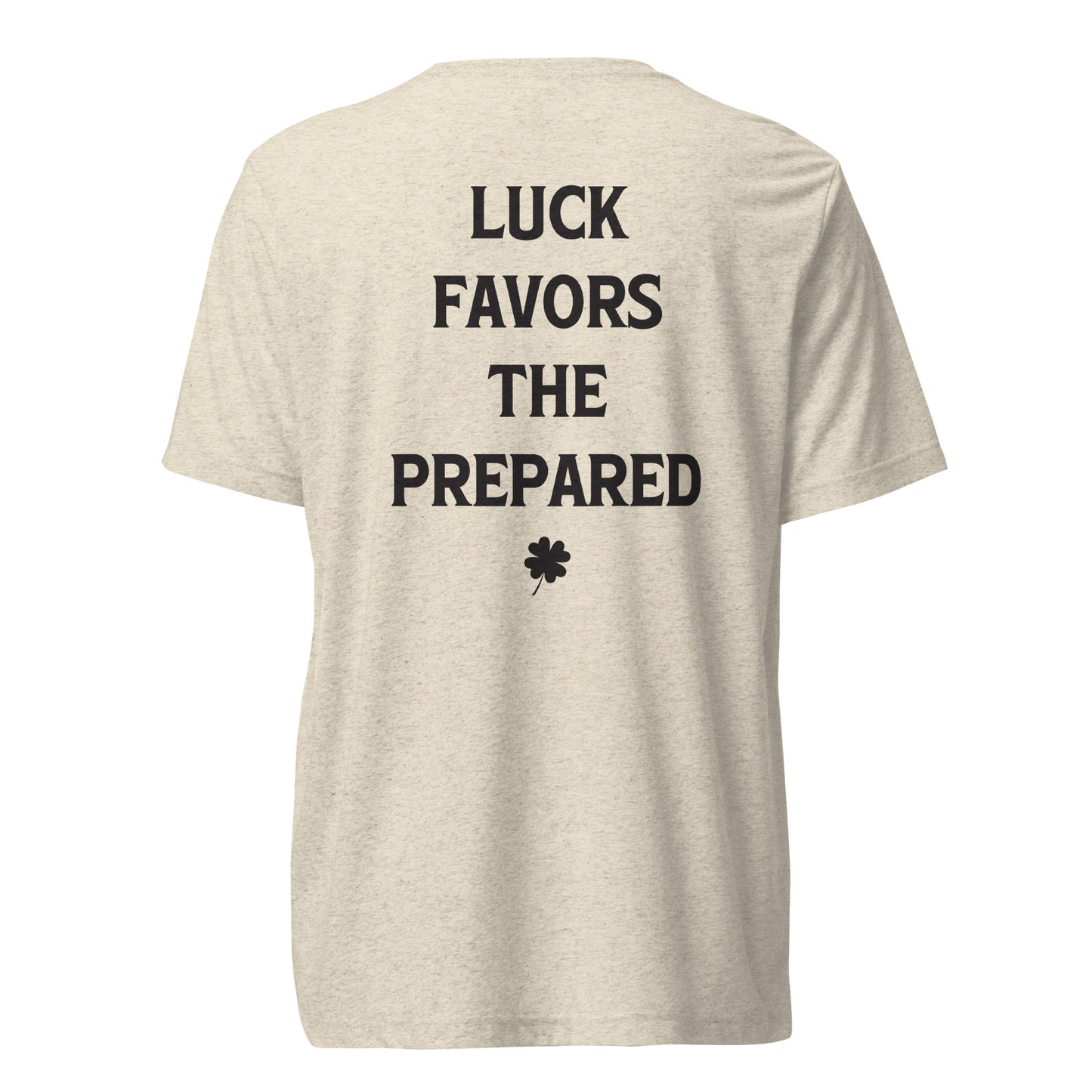 Luck Favors The Prepared Tri-Blend T-shirt - Color: Khaki
