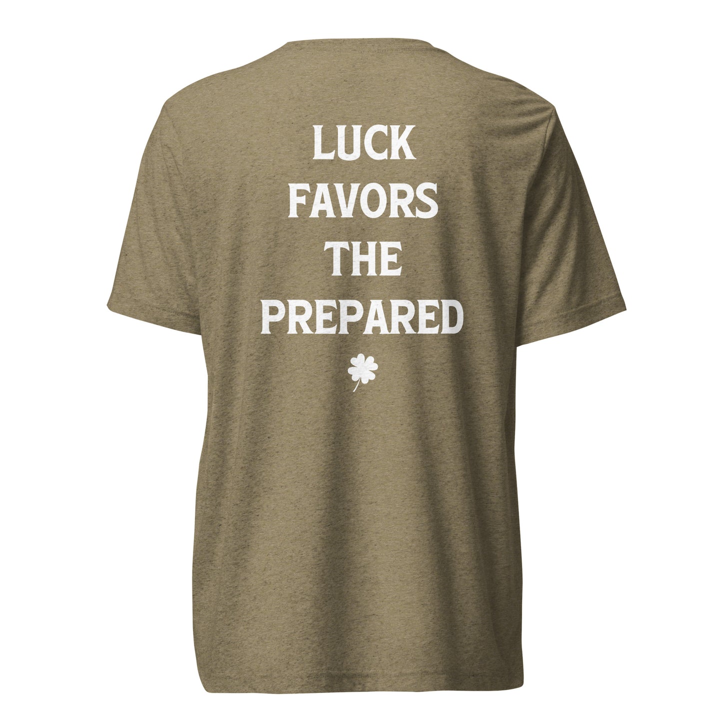 Luck Favors The Prepared Tri-Blend T-shirt - Color: Olive