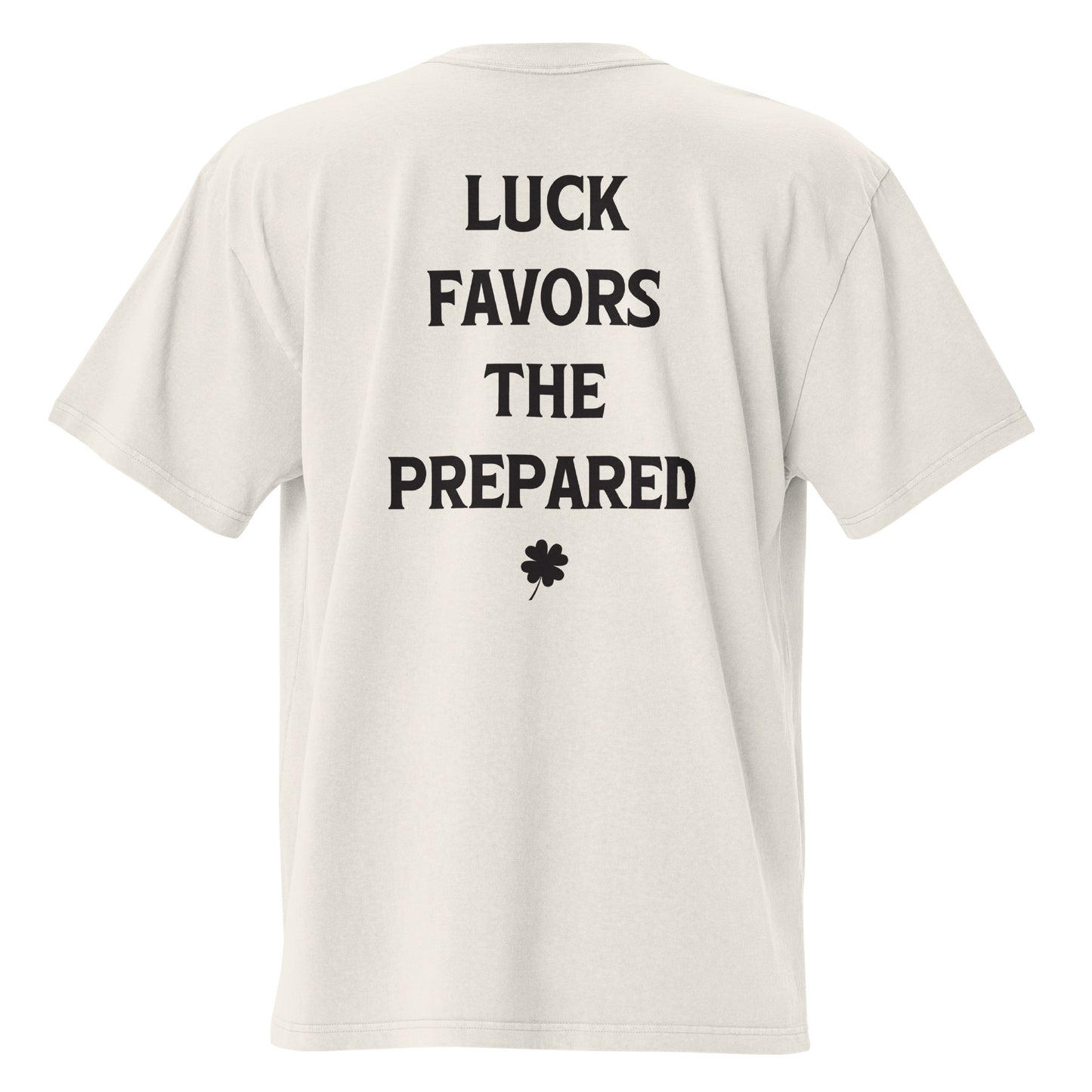 Luck Favors The Prepared Premium Oversized T-shirt - Color: Bone